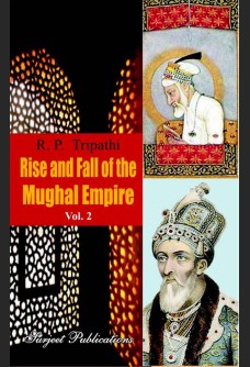 RISE AND FALL OF THE MUGHAL EMPIRE VOL-2